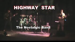 Highway Star - Cover by The Nostalgic Band