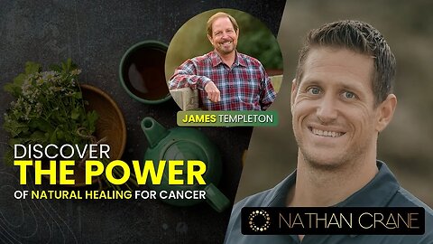 James Templeton: Discover the Power of Natural Healing | Nathan Crane Podcast 28