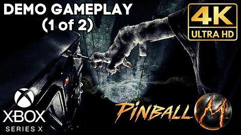 Pinball M Demo Gameplay Part 1/2 | Xbox Series X|S | 4K HDR (No Commentary Gaming)