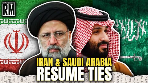 Iran & Saudi Arabia Resume Ties – Richard Medhurst LIVE