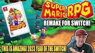 I Was Not PREPARED! Holy CRAP Super Mario RPG REMAKE Coming To Switch This YEAR!