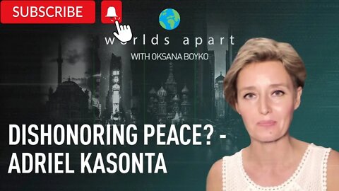 Worlds Apart | Dishonoring peace? - Adriel Kasonta!