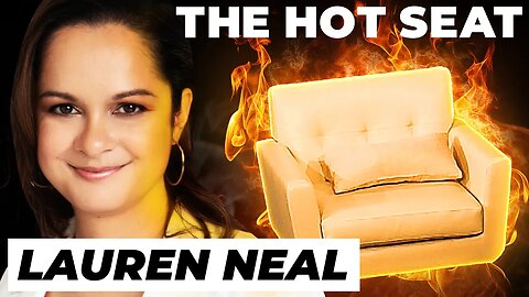 THE HOT SEAT with Lauren Neal!