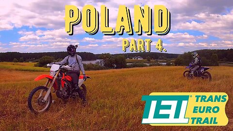 a Trans euro Trail story: Tet Poland! Ending the trip with a BANG!