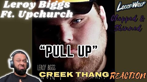 UPCHURCH DISRESPECTED? | FIRST TIME REACTION to Leroy Biggs ft. Upchurch - Pull Up Chopped & Skinned