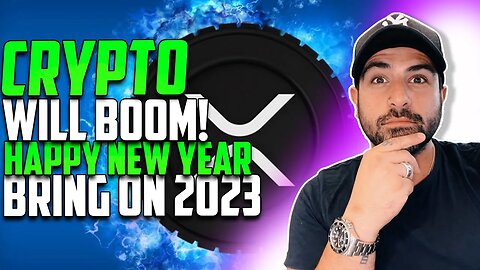 🤑 CRYPTO WILL BOOM! HAPPY NEW YEAR BRING ON 2023 | XRP WILL WIN | BULLISH ON SOLANA | XDC, XLM 🤑