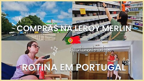 VLOG DA NOSSA ROTINA EM PORTUGAL | COMPRAS PRA CASA NOVA NA LEROY MERLIN