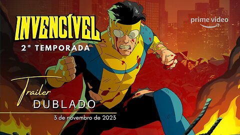 Invencível | 2ª Temporada | Trailer oficial dublado | 2023