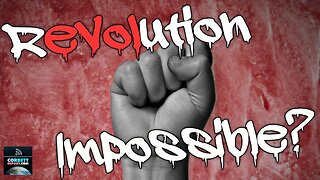 Revolution Impossible?