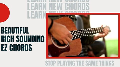 Learn New and Beautiful Rich Sounding Guitar Chords - add these FAST