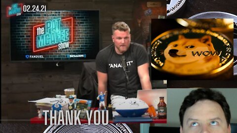 Thank you to Elon Musk and the Pat McAfee show for getting me into crypto / Dogecoin