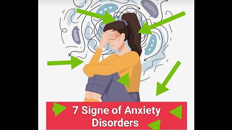 Seven Signe of Anxiety Disorders