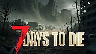 7 Days to Die Let’s Play Part 1