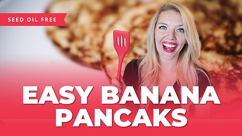 Easy Banana Pancakes Recipe | Fluffy & Delicious, No Seed Oils Needed!