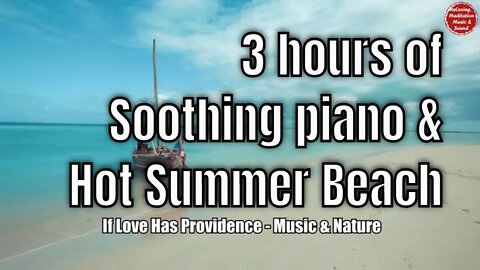 Soothing music with piano and beach ambience for 3 hours, music that helps to rest and sleep