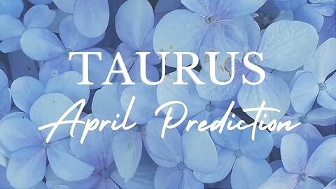 TAURUS April 2023 Tarot Prediction (Sun/Moon/Rising)