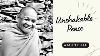 Ajahn Chah I Unshakable Peace I Collected Teachings I 38/58