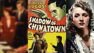 SHADOW OF CHINATOWN (1936) Bela Lugosi, Bruce Bennett, Joan Barclay | Action, Adventure, Crime | B&W