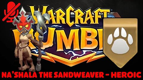WarCraft Rumble - Na'shala the Sandweaver Heroic - Beast