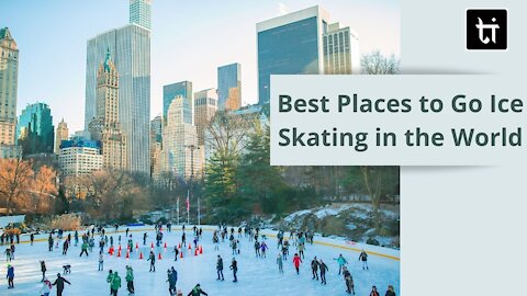 The Best Places to Go Ice Skating in the World