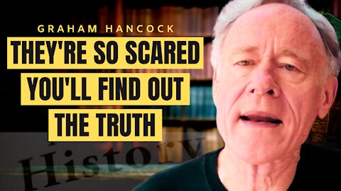 Fake Human History - It's All Coming Out! | Graham Hancock