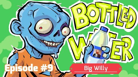 Big Willy joins The Bottled Water Podcast