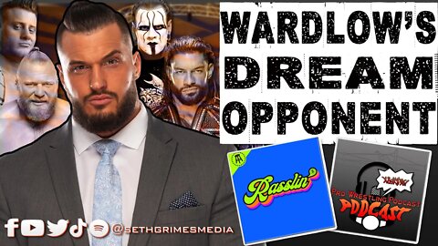 Wardlow on his Dream Opponent | Clip from the Pro Wrestling Podcast Podcast |#aew #wardlow