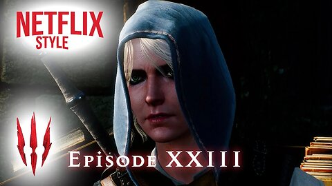 The Witcher 3 (Netflix Style) Episode 23 : Next Gen