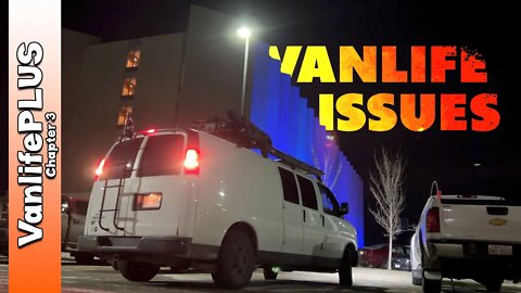 REAL Canadian Vanlife: Issues & Peace of Mind