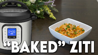 Instant Pot Wednesday: "Baked" Ziti