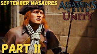 The September Massacres - ASSASSIN'S CREED: UNITY - Part 11