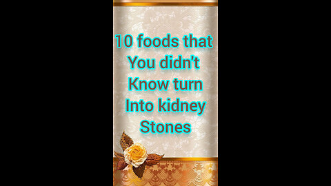 Foods that you didn't know turn into kidney stones