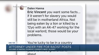 Attorney under fire for making racist Facebook comments about slavery