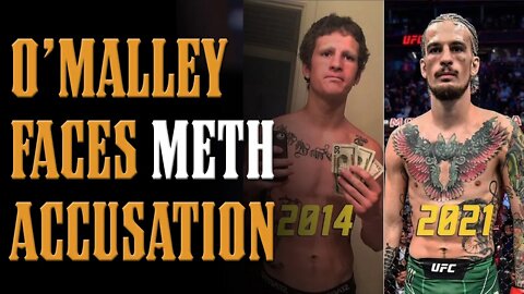 Sean O'Malley Accused of Using METH...