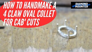 How to Make an Oval 4 Claw Collet