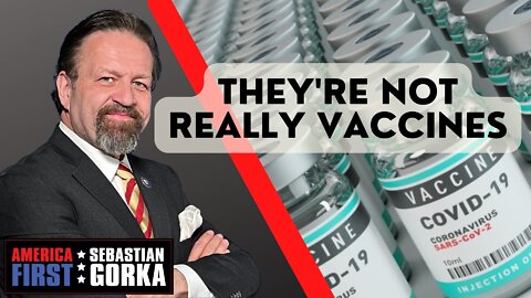 They're not really vaccines. Dr. Peter McCullough with Sebastian Gorka One on One
