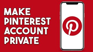 How To Make Pinterest Account Private (2023)