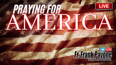RSBN Presents Praying for America with Father Frank Pavone 10/19/21