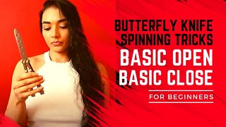 BUTTERFLY KNIFE SPINNING TRICKS FOR BEGINNERS | 1 BASIC OPEN AND BASIC CLOSE | BAILSONG