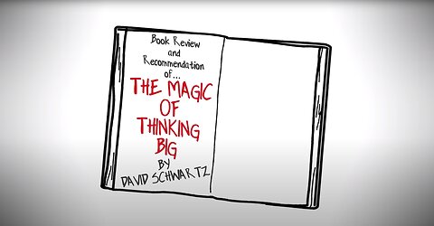 THE MAGIC OF THINKING BIG BY DAVID SCHWARTZ | ANIMATED BOOK REVIEW