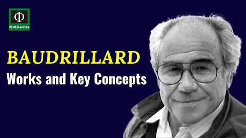 Jean Baudrillard - Works and Key Concepts