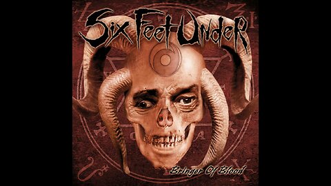 Six Feet Under - Bringer Of Blood