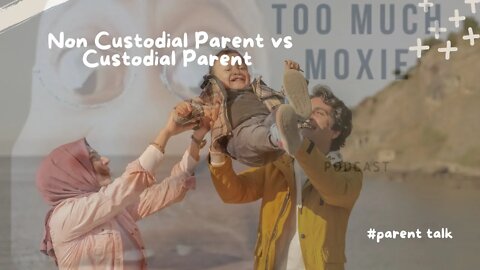 Non-Custodial parent vs Custodial Parent: Malicious Parent Syndrome