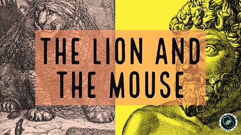 The Lion and the Mouse | Aesop's Fables | The World of Momus Podcast