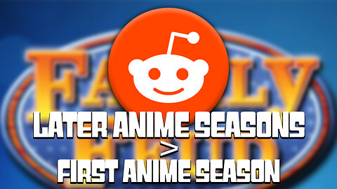 Family Feud! Animes where later seasons are better than the First