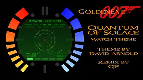 GoldenEye 007 Quantum of Solace Watch Theme