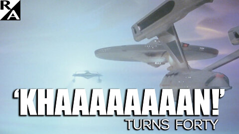 Khaaaaaaaan! Turns 40: Star Trek II Shows Hollywood How to Make Great Movies Again, If Only...