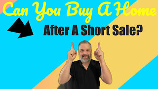 Can You Purchase A Home After A Short Sale