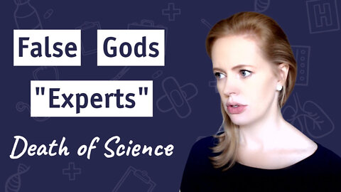 False Gods, "Experts" and the Death of Science