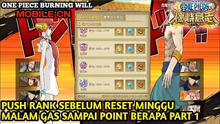 PUSH RANK SEBELUM RESET MINGGU MALAM / NGEJAR COIN + POINT / PVP One Piece Burning Will Mobile